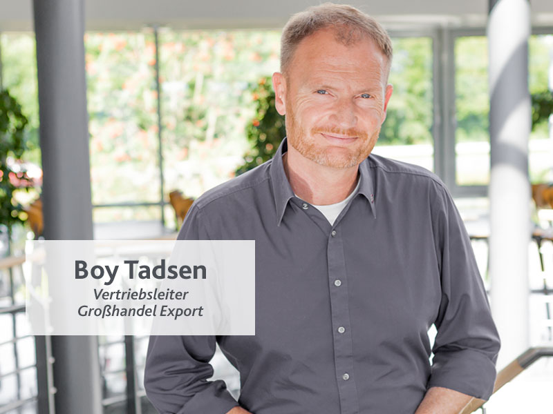 Porträt von Boy Tadsen, Vertriebsleiter Großhandel Export.