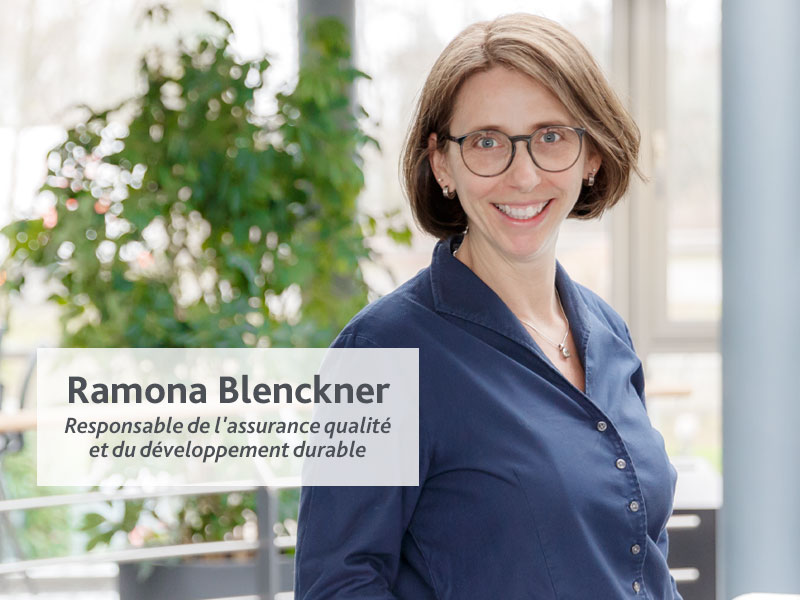 Portrait de Ramona Blenckner, Responsable Assurance Qualité & Développement Durable